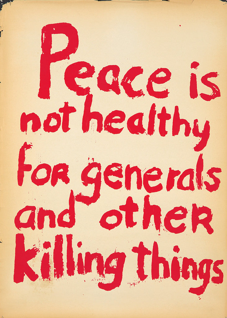 Anti-Vietnam: Silk-Screened Poster: Peace is not healthy for generals and other killing things