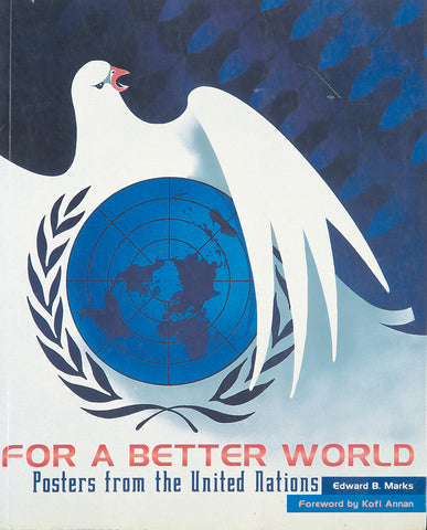 For A Better World: United Nations Posters