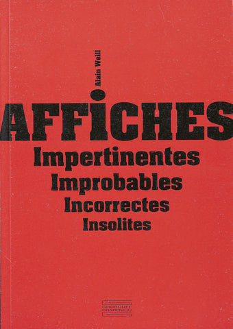 Affiches/ Impertinentes Improbables Incorrectes
